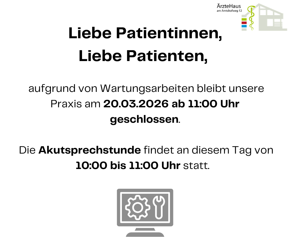 Öffnungszeiten am 20.3.2026: ab 11.00 Uhr geschlossen. Akutsprechstunde: von 10.00 bis 11.00 Uhr. Öffnungszeiten am 20.3.2026: ab 11.00 Uhr geschlossen. Akutsprechstunde: von 10.00 bis 11.00 Uhr.