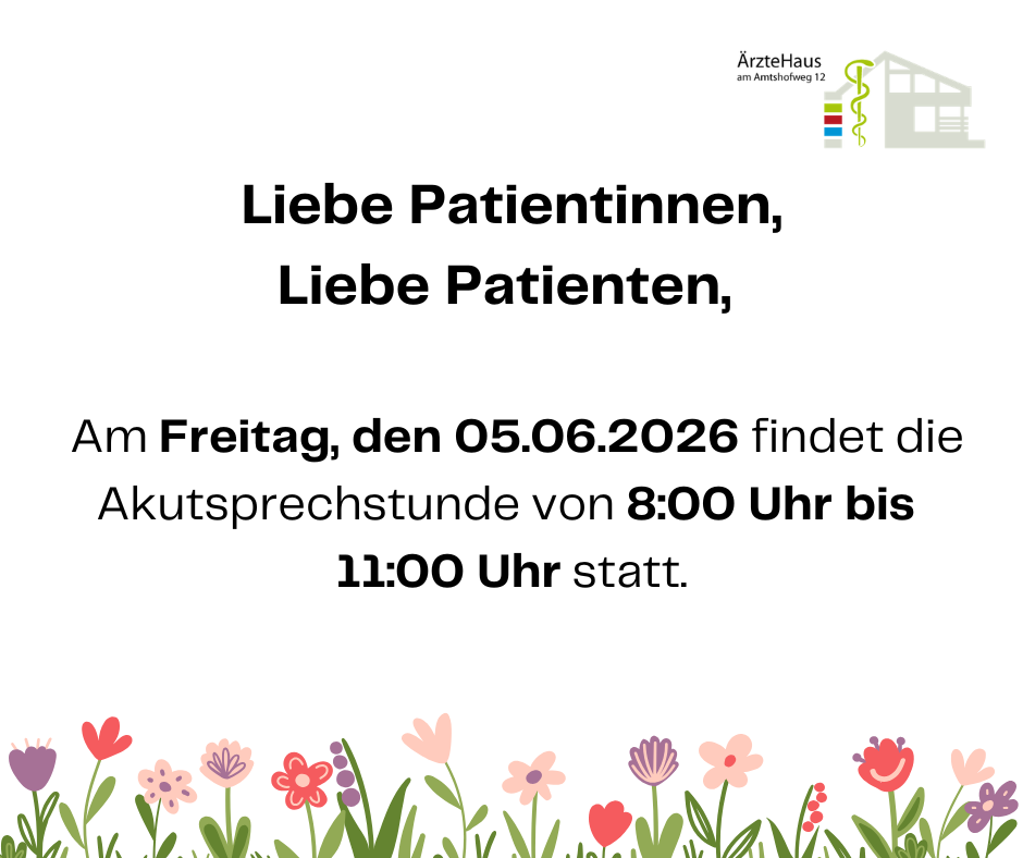 Am 05. Juni findet die Akutsprechstunde von 8.00 bis 11.00 Uhr statt. Am 05. Juni findet die Akutsprechstunde von 8.00 bis 11.00 Uhr statt.